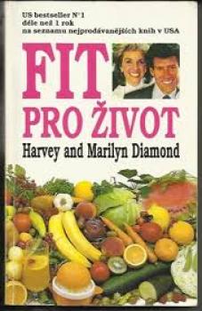 Fit pro život - Harvey and Marilyn Diamond